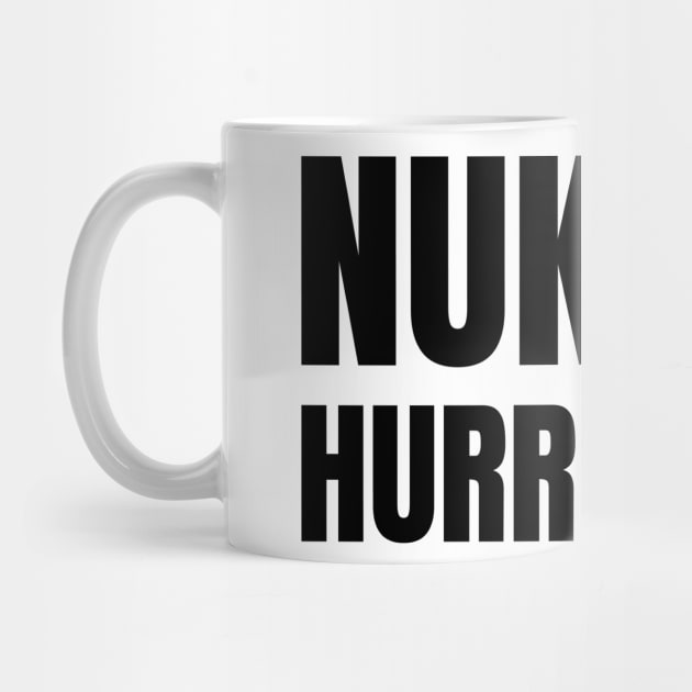 Nuking Hurricanes Nuke Hurricanes by sheepmerch